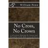 No Cross, No Crown. - Paperback