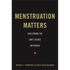 Menstruation Matters: Challenging the Law's Silence on Periods - Paperback