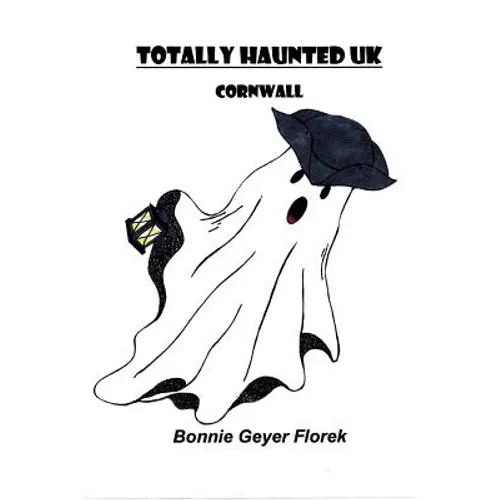 Totally Haunted UK: Cornwall - Paperback