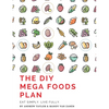 The DIY Mega Foods Plan: Eat simply. Live fully. - Paperback