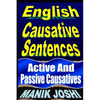 English Causative Sentences: Active And Passive Causatives - Paperback