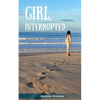 Girl, Interrupted - Paperback