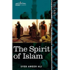 The Spirit of Islam: A History of the Evolution and Ideals of Islam - Paperback