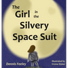 The Girl in the Silvery Space Suit - Hardcover