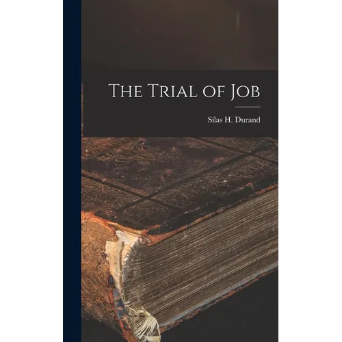 The Trial of Job - Hardcover