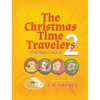 The Christmas Time Travelers 2: The Professor's Journey - Hardcover