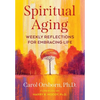 Spiritual Aging: Weekly Reflections for Embracing Life - Paperback
