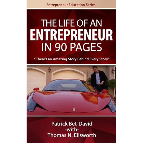 The Life of an Entrepreneur in 90 Pages: There's An Amazing Story Behind Every Story - Paperback