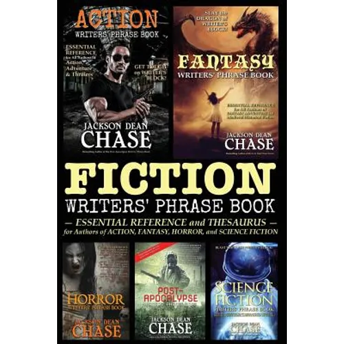 Fiction Writers' Phrase Book: Essential Reference and Thesaurus for Authors of Action, Fantasy, Horror, and Science Fiction - Paperback