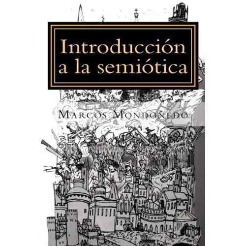 Introducción a la semiótica: Modelo de análisis de los discursos de la cultura - Paperback