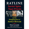 Ratline: Soviet Spies, Nazi Priests, and the Disappearance of Adolf Hitler - Paperback