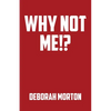 Why Not Me!? - Paperback