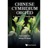 Chinese Cymbidium Orchid: A Gentleman of Noble Virtue - Hardcover