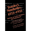 Trotsky's Notebooks, 1933-1935: Writings on Lenin, Dialectics, and Evolutionism - Paperback