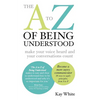 The A to Z of Being Understood: make your voice heard and your conversations count - Paperback