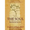 The Soul of the Full-Length Manuscript: Turning Life's Wounds into the Gift of Literary Fiction, Memoir, or Poetry - Paperback