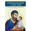 Consagracion a San Jose: Las Maravillas de Nuestro Padre Espiritual - Paperback