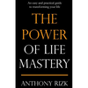 The Power of Life Mastery: An easy and practical guide to transforming your life - Paperback