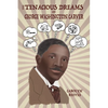 The Tenacious Dreams of George Washington Carver - Paperback