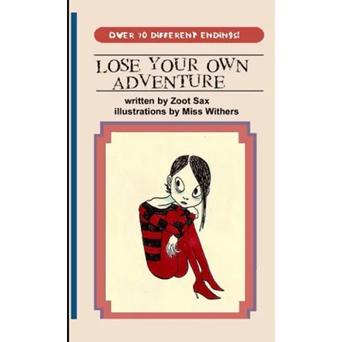 Lose Your Own Adventure - Paperback