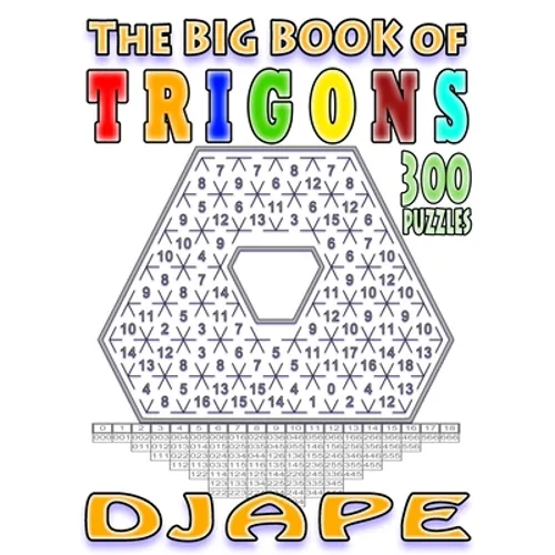 The big book of Trigons: 300 puzzles - Paperback