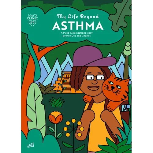 My Life Beyond Asthma: A Mayo Clinic Patient Story - Hardcover