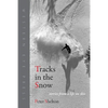 Tracks in the Snow: Stories from a Life on Skis - Paperback
