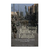 The Second Battle of Fallujah: The History of the Biggest Battle of the Iraq War - Paperback
