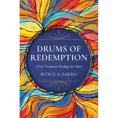 Drums of Redemption: A New Testament Theology for Africa - Paperback