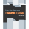 Machine Learning Engineering - Hardcover