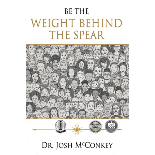 Be The Weight Behind The Spear - Paperback