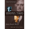 Serious Times: Making Your Life Matter in an Urgent Day - Paperback