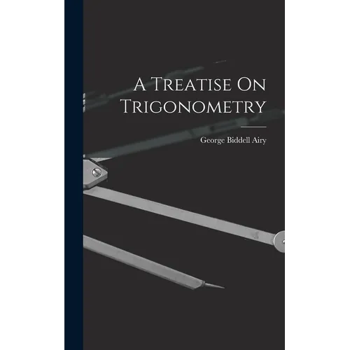 A Treatise On Trigonometry - Hardcover