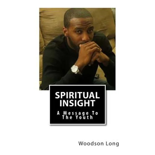 Spiritual Insight: A Message To The Youth - Paperback