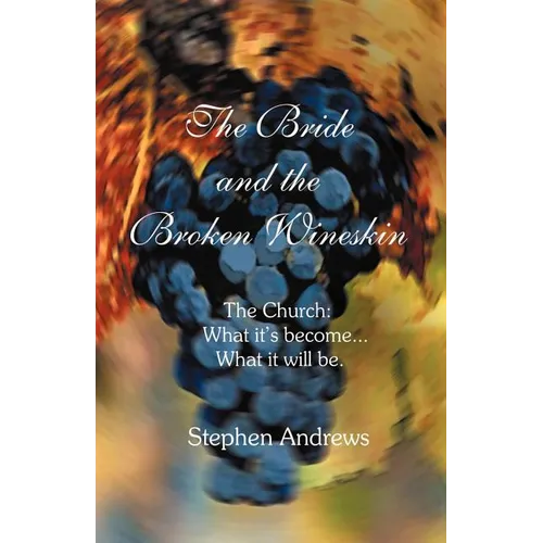The Bride and the Broken Wineskin - Paperback