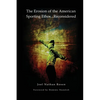 The Erosion of the American Sporting Ethos ... Reconsidered - Paperback