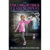 The Uncomfortable Glass Slippers: The Strange Sagas of Sabrina Summers, Saga 2 - Paperback