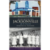 Remembering Jacksonville: By the Wayside - Hardcover