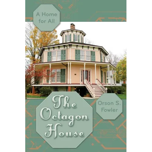 The Octagon House: A Home for All - Paperback