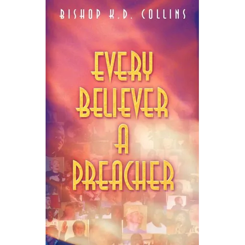 Every Believer a Preacher - Paperback
