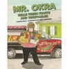 Mr. Okra Sells Fresh Fruits and Vegetables - Hardcover