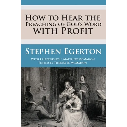 How to Hear the Preaching of God's Word with Profit - Paperback