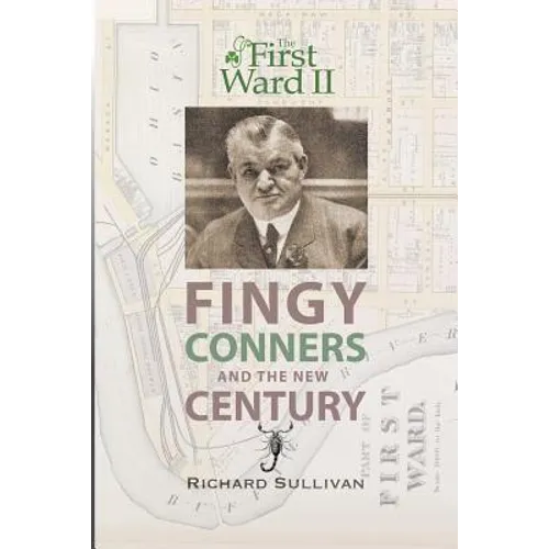The First Ward II: Fingy Conners & The New Century - Paperback