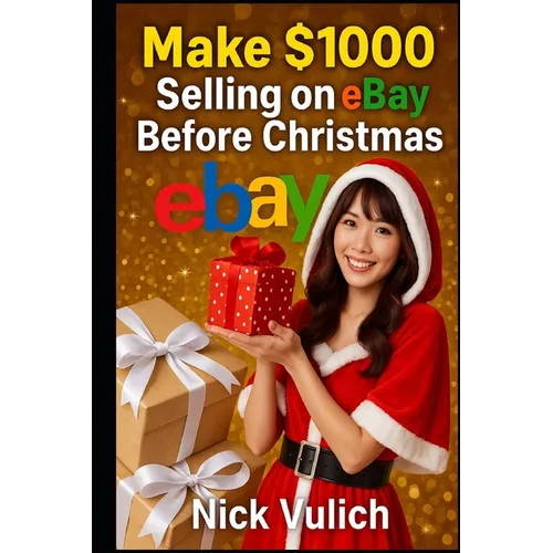 Make $1000 Selling on eBay Before Christmas - Paperback