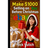 Make $1000 Selling on eBay Before Christmas - Paperback