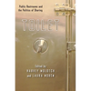 Toilet: Public Restrooms and the Politics of Sharing - Paperback