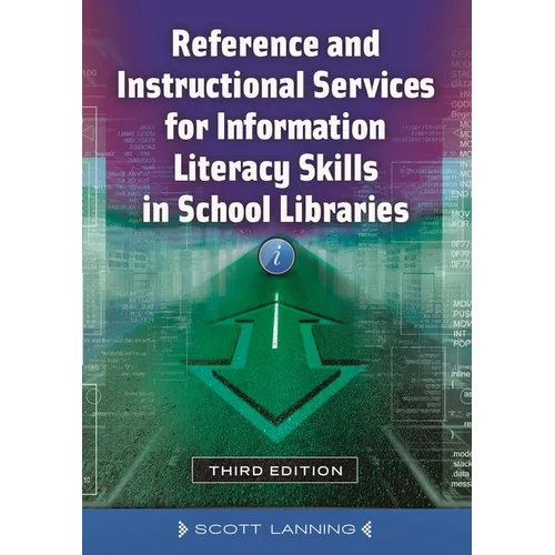 Reference and Instructional Services for Information Literacy Skills in School Libraries - Paperback