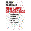 New Laws of Robotics: Defending Human Expertise in the Age of AI - Hardcover