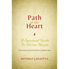 Path of the Heart: A Spiritual Guide to Divine Union, Expanded Edition with Commentary - Paperback