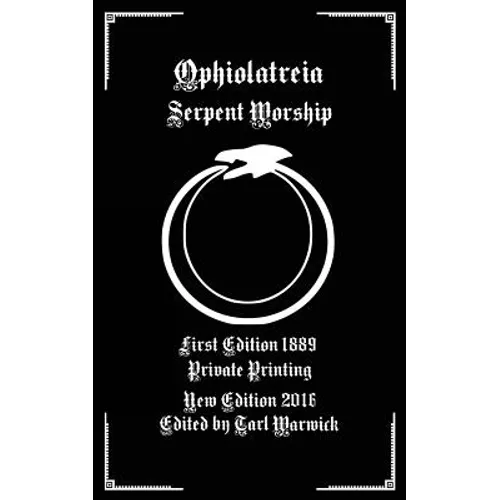 Ophiolatreia: Serpent Worship - Paperback